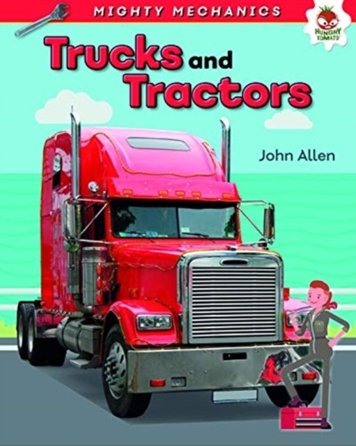 Trucks and Tractors - Mighty Mechanics by John Allan (Paperback Book)