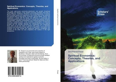 Spiritual Economics: Concepts, Theories, and Applications Devi Prasad Prasai