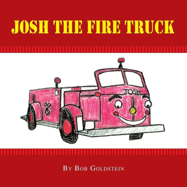 Bob Go*Dstein | Josh The Firetruck | Taschenbuch | Englisch (2006) | Xlibris US-image
