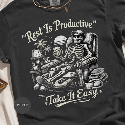 Rest Is Productive Comfort Tee Take It Easy