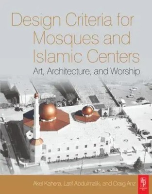 Design Criteria for Mosques and Islamic Centers | Akel Kahera (u. a.) | Buch