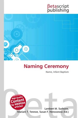 Naming Ceremony Name, Infant Baptism Lambert M. Surhone (u. a.) Taschenbuch 2026