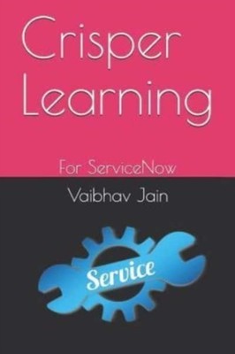 Jain - Crisper Learning  For ServiceNow - New paperback or softback - X555z