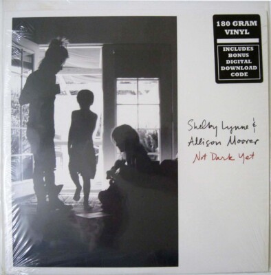 SHELBY LYNNE - ALLISON MOORER - Not Dark Yet 180 G   2017 Silver Cross LP Record