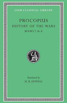 History of the Wars: Volume V by Procopius (Hardcover, 1928)