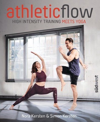 athleticflow - High Intensity Training meets Yoga Kersten, Nora und Simon Kerste