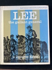 Lee The Gallant General By Jeanette Eaton, Hardcover, Civil War G8
