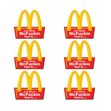 Inappropriate McDonalds Parody Sticker funny hilarious adult humor die cut - 6PK