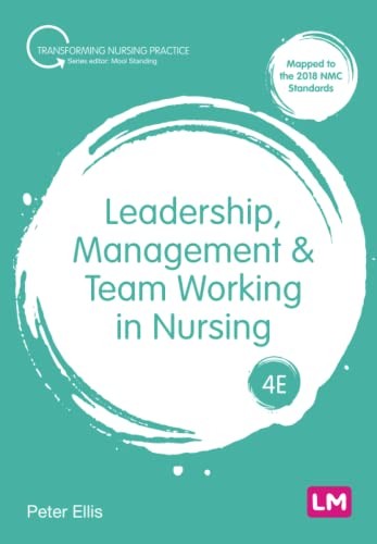 Leadership, Management and Team Working in Nursing... - Ellis, Peter