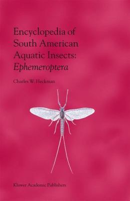 Encyclopedia of South American Aquatic Insects : Ephemeroptera : Illustrated ...