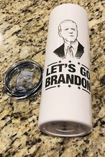 LET'S GO BRANDON Steel vacuum insulated 20oz Tumbler Glass cup -USA made