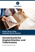 Pedro Alves Filho (U. A.) | SozialräUmliche Ungleichheiten Und Tuberkulose