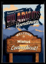 2026 Upper Deck Goodwin Champions Hilarious Hometowns #HH-CT Mianus Connecticut