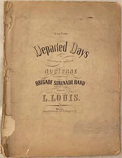 1856 sheet music: Departed Days by L Louis (Lafayette Lewis) NY, MASS, FL 5pp