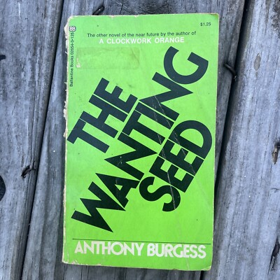 The Wanting Seed by Anthony Burgess  1972 Vintage Ballantine Paperback
