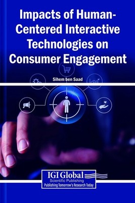 Impacts of Human-Centered Interactive Technologies on Consumer Engagement by Sih