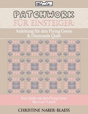 Anleitung für den Flying Geese & Diamonds Quilt Christine Naber-Blaess