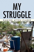 My Struggle Damion Attou Clarke Taschenbuch Kartoniert / Broschiert Englisch