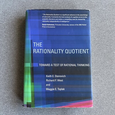 The Rationality Quotient: Toward a Test of Rational Thinking Hardcover