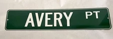 “AVERY PT” Novelty Road Street Traffic Sign 20.5”x4.5”