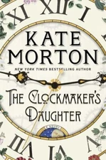 The Clockmaker's Daughter by Morton, Kate