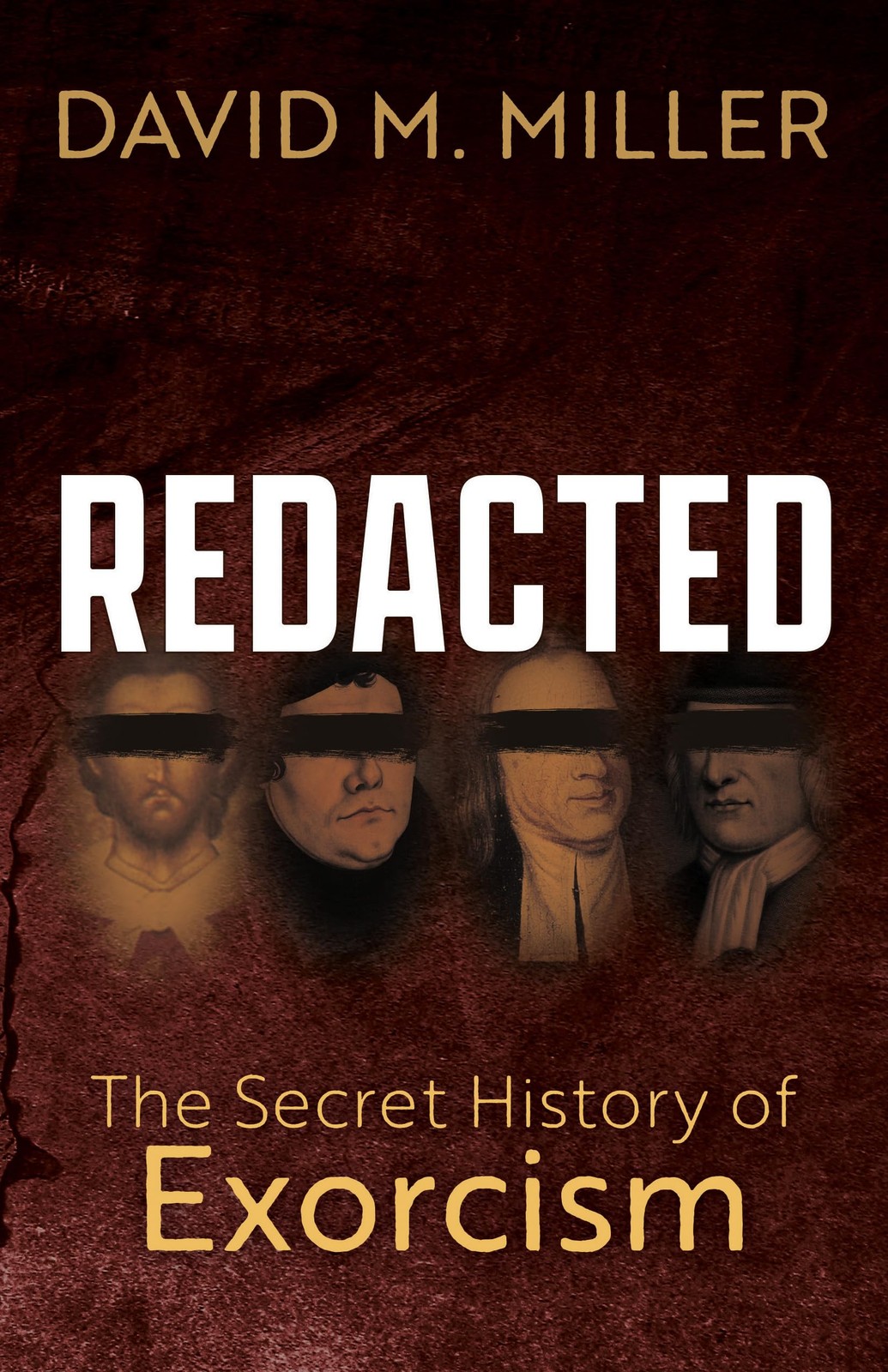 Redacted The Secret History of Exorcism by David M. Miller (Paperback Book) - Image 4