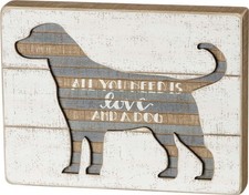 Primitives by Kathy Box Sign All You Need is Love and a Dog   10" x 7.5" rustic