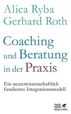 Coaching und Beratung in der Praxis | Alica Ryba, Gerhard Roth | deutsch