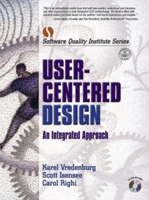 User Centered Design: An Integrated Approach