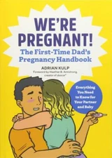 We're Pregnant! The First-Time Dad's Pregnancy Handbook - Paperback - VERY GOOD