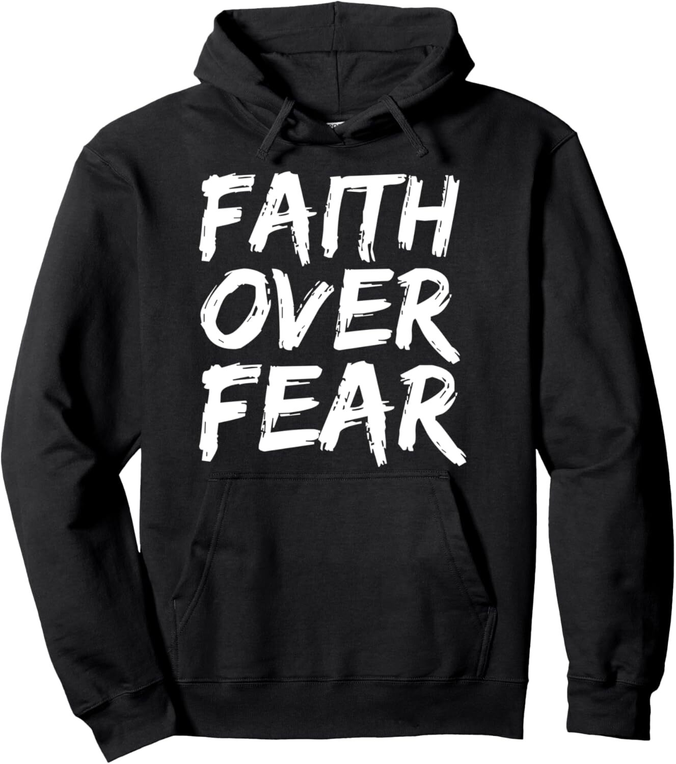 Faith Saying Christian Quote for Men Bold Faith Over Fear Pullover Hoodie