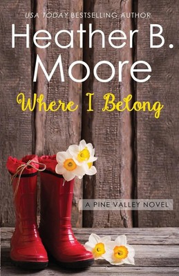 Where I Belong Heather B. Moore Taschenbuch Englisch 2023 Mirror Press