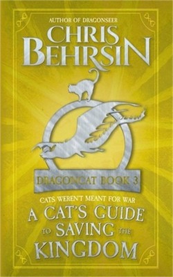 A Cat's Guide to Saving the Kingdom: 5x8 Paperback Edition (Paperback or Softbac