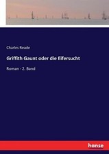 Griffith Gaunt Oder Die Eifersucht: Roman - 2  Band