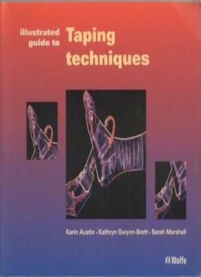 The Illustrated Guide to Taping Techniques By Karin Austin, Kathryn ...