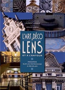 LArt déco à Lens et à lentour : Regards sur un pa... | Buch | Zustand sehr gut