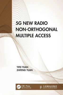 Yifei Yuan (u. a.) | 5G New Radio Non-Orthogonal Multiple Access | Taschenbuch