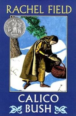 Calico Bush - Paperback By Field, Rachel - VERY GOOD