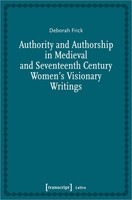 Authority And Authorship In Medieval And Seventeenth Century Women's...