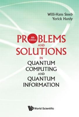 Problems and Solutions in Quantum Computing and Quantum Information (4th