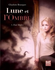 Fuir Malco T1. Moon And The Shadow | Charlotte Bousquet | Very Good Condition