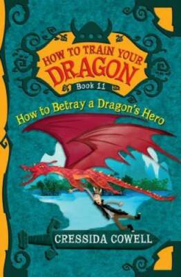 How to Train Your Dragon: How to Betray a Dragon's Hero - Paperback - GOOD