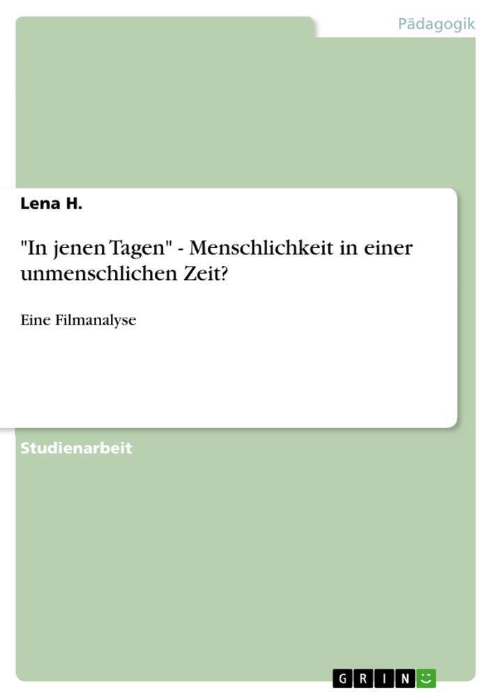 Thumbnail - Lena H. | In Jenen Tagen - Menschlichkeit In Einer Unmenschlichen