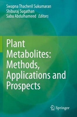 Plant Metabolites: Methods, Applications and Prospects - 9789811551383
