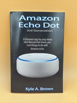 Amazon Echo Dot 3rd Generation Alexa Step by Step User Guide
