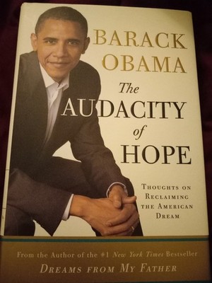 President Barack Obama The Audacity of Hope Hardcover First Edition Brand New