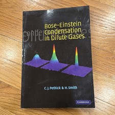 Bose-Einstein Condensation in Dilute Gases by C. J. Pethick and H. Smith (2001,