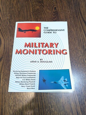 The Comprehensive Guide To Military Monitoring Steve A. Douglass Radio...