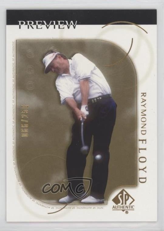 2001 SP Authentic Preview Gold /250 Raymond Floyd #5 g2u