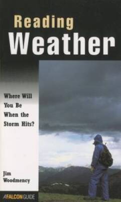 Reading Weather: Where Will You Be When the Storm Hits (How To Climb  - GOOD